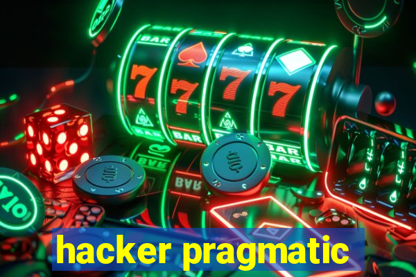 hacker pragmatic